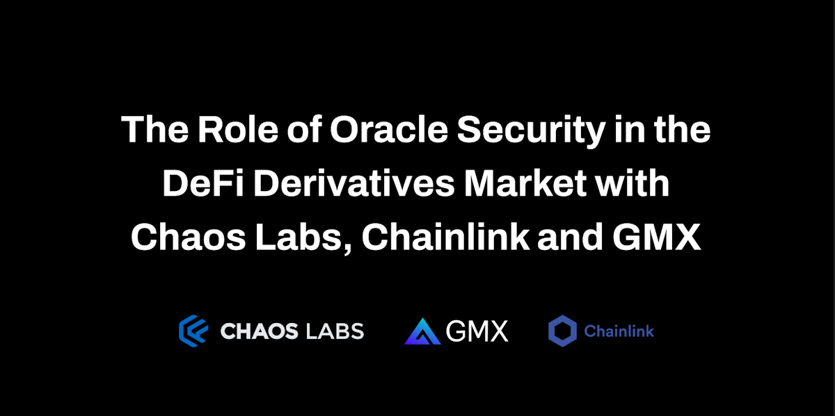 Cover Image for The Role of Oracle Security in the DeFi Derivatives Market With Chainlink and GMX