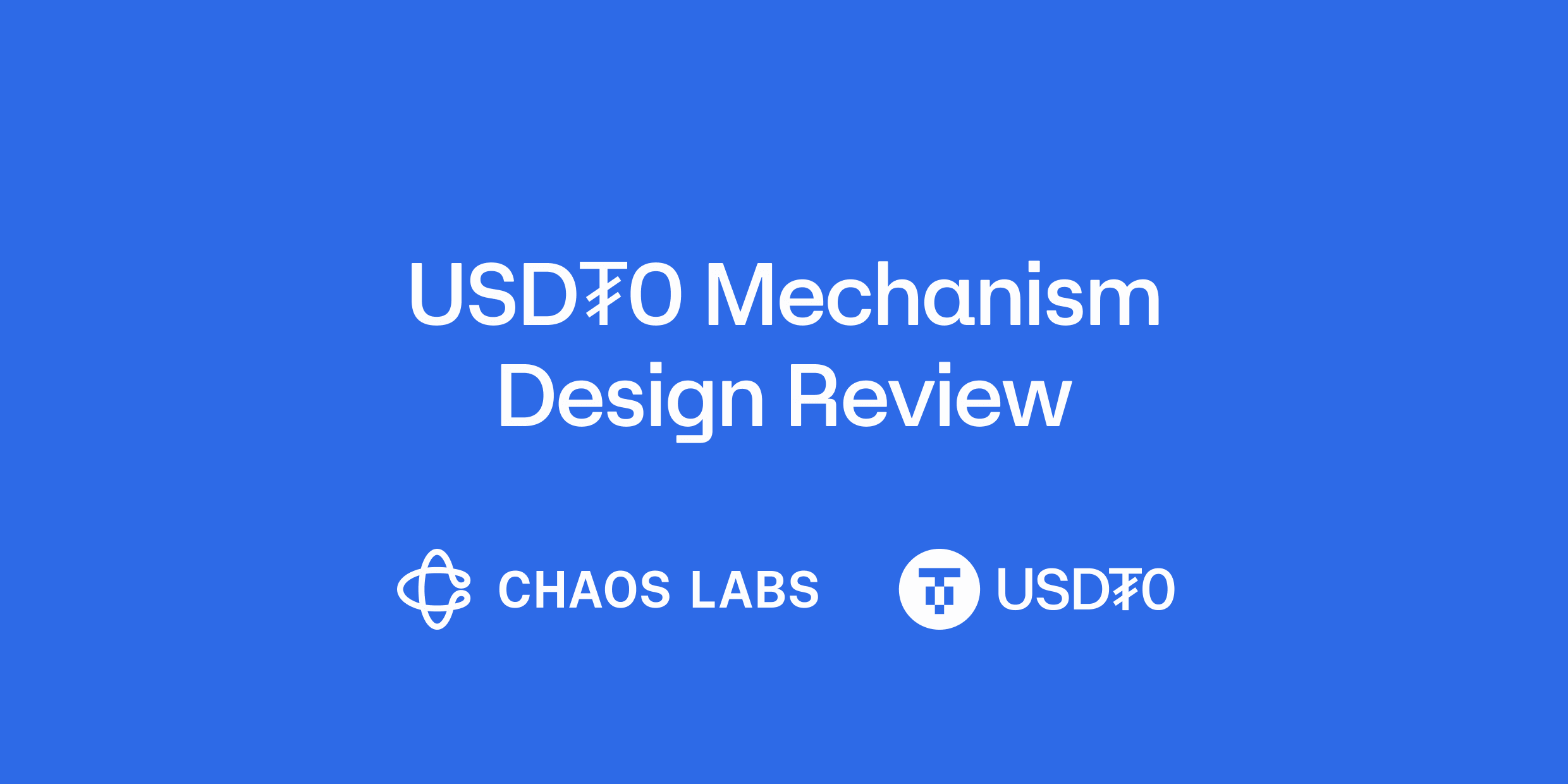 Cover Image for USD₮0 Mechanism Design Review
