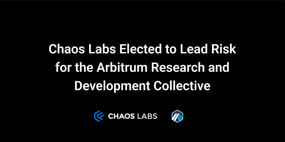 Cover Image for Chaos Labs Elected to Lead Risk for Arbitrum Research & Development Collective