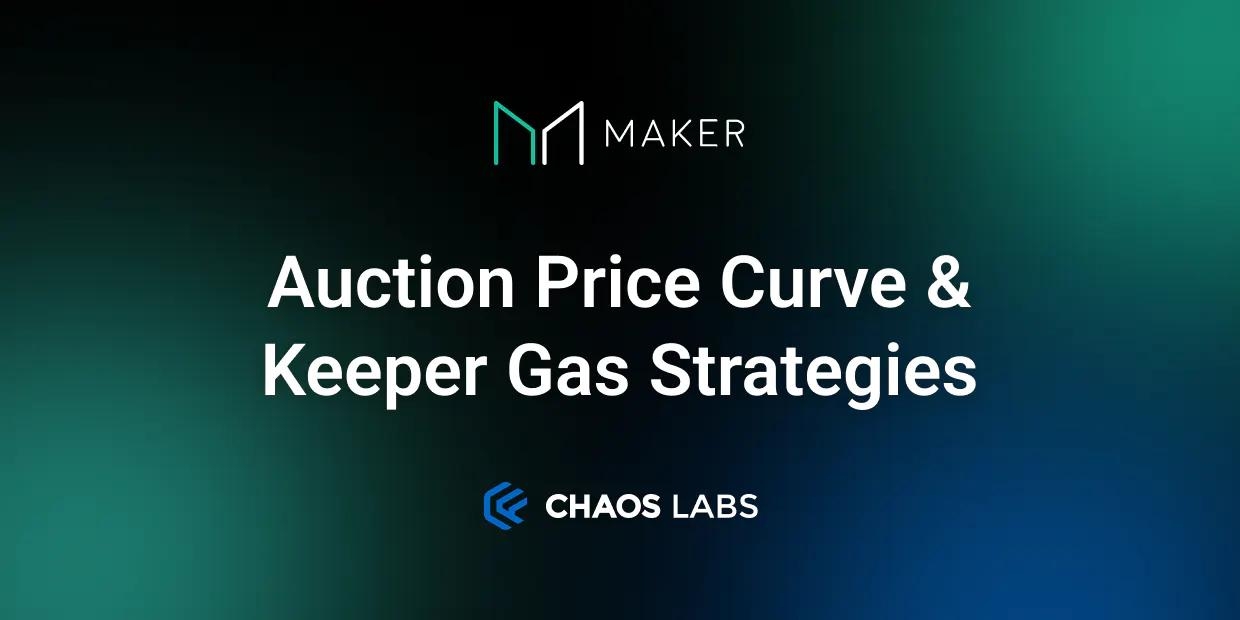 Cover Image for Maker Simulation Series: Auction Price Curve & Keeper Gas Strategies (Pt. 4)