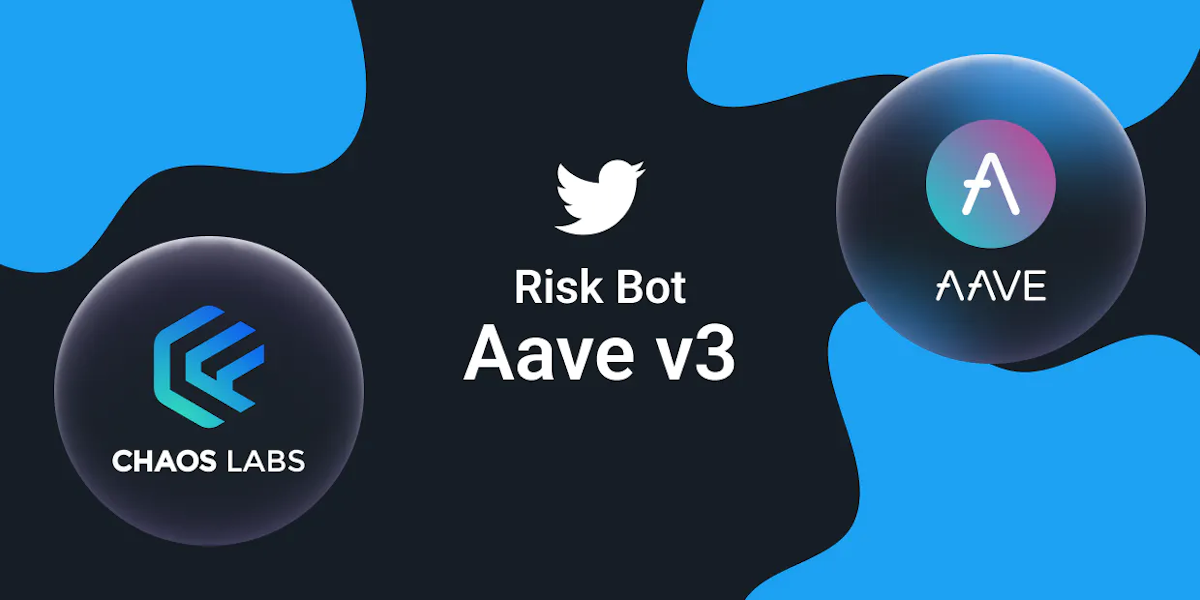 Cover Image for Chaos Labs launches AAVE v3 Risk Bot