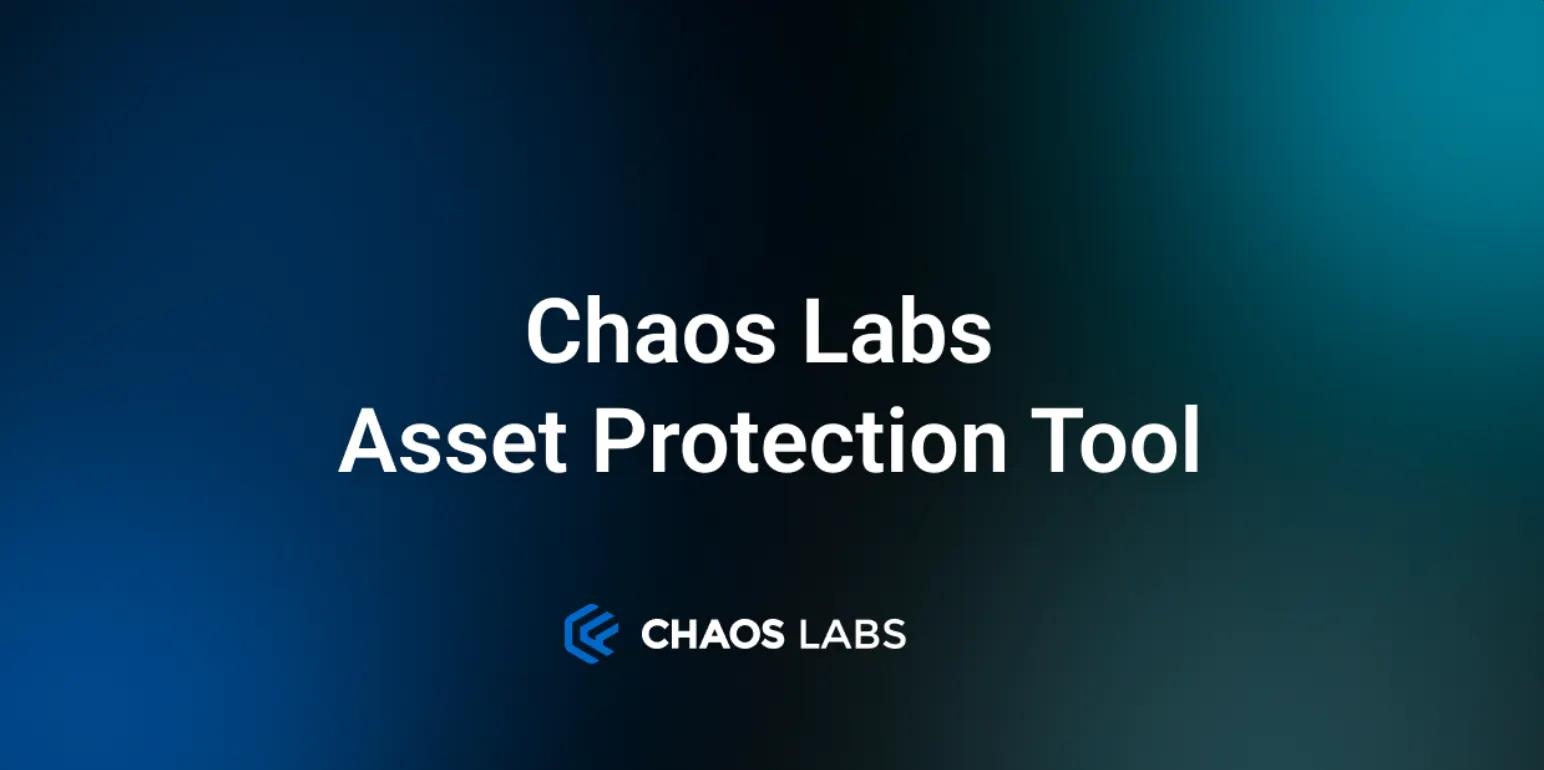Cover Image for Chaos Labs Asset Protection Tool