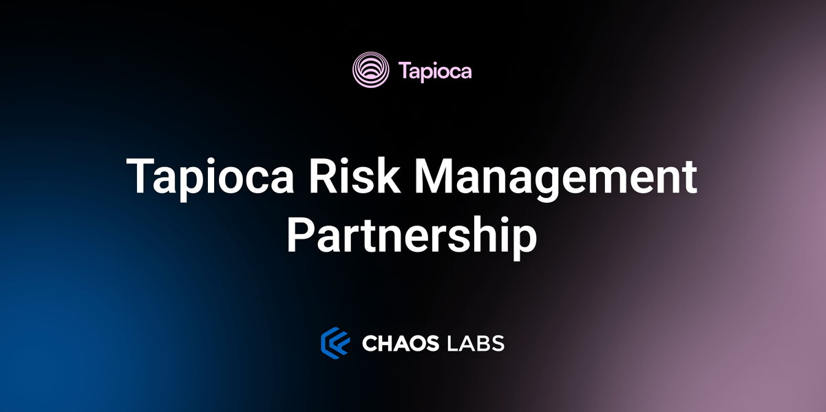 Cover Image for Chaos Labs Partners with TapiocaDAO for Risk Management and Optimization