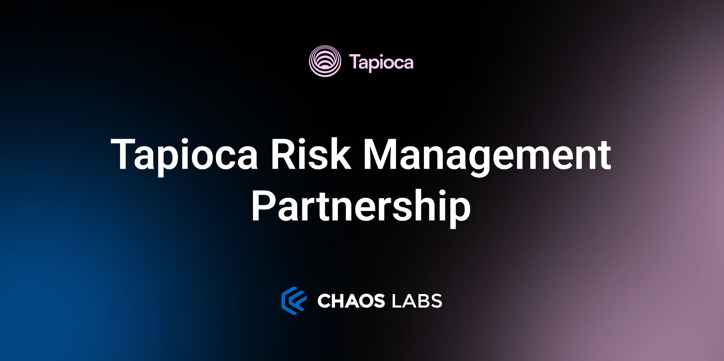 Cover Image for Chaos Labs Partners with TapiocaDAO for Risk Management and Optimization