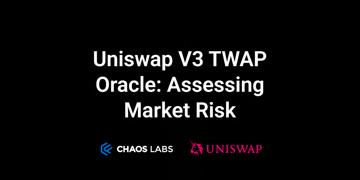 Cover Image for Uniswap V3 TWAP: Assessing TWAP Market  Risk